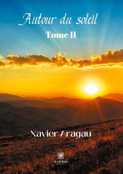 Autour du soleil: Tome II - Aragau, Xavier