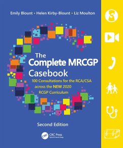 The Complete MRCGP Casebook - Blount, Emily (GP Training Programme Director, Oxford, UK); Kirby-Blount, Helen (GP, Nottinghamshire, UK); Moulton, Liz (University of Leeds, UK)