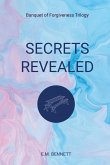 Secrets Revealed: Banquet of Forgiveness Trilogy