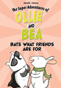 Bats What Friends Are for - Treml, Renée