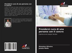 Prendersi cura di una persona con il cancro - Oliveira, Dionatan;Mello, Jonata