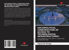 SOCIOPOLITICAL CONSTRUCTION OF ACCESS TO TECHNOLOGICAL INFRASTRUCTURES: - Muinge, Figueiredo