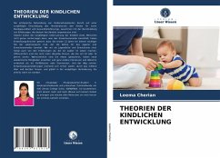 THEORIEN DER KINDLICHEN ENTWICKLUNG - Cherian, Leema