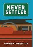 Never Settled: a memoir of a boy on the road to manhood