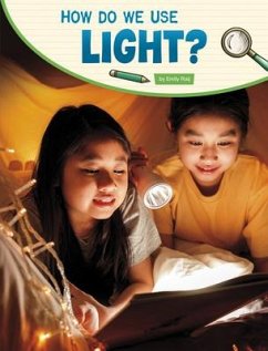 How Do We Use Light? - Raij, Emily