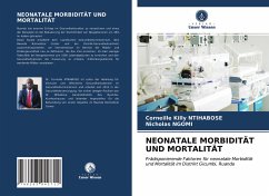 NEONATALE MORBIDITÄT UND MORTALITÄT - Ntihabose, Corneille Killy;NGOMI, Nicholas