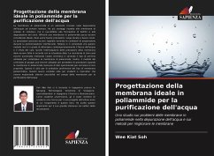 Progettazione della membrana ideale in poliammide per la purificazione dell'acqua - Soh, Wee Kiat