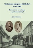 Thidemann-slægten i Middelfart 1780-1980 Thidemann-slægten i Middelfart 1780-1980