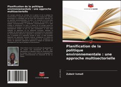 Planification de la politique environnementale : une approche multisectorielle - Ismail, Zubeir