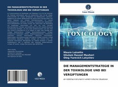 DIE MANAGEMENTSTRATEGIE IN DER TOXIKOLOGIE UND BEI VERGIFTUNGEN - Luisetto, Mauro;Mashori, Ghulam Rasool;Latyshev, Oleg Yurevich