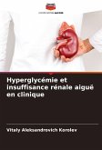 Hyperglycémie et insuffisance rénale aiguë en clinique