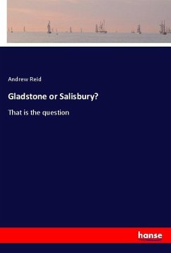Gladstone or Salisbury? - Reid, Andrew
