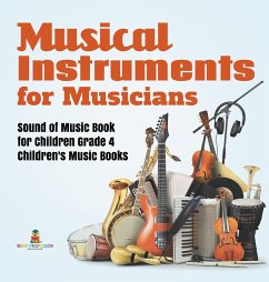 Musical Instruments for Musicians   Sound of Music Book for Children Grade 4   Children's Music Books - Baby