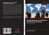 Satysfakcja pracowników i motywacja do pracy