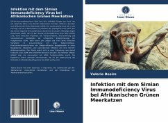 Infektion mit dem Simian Immunodeficiency Virus bei Afrikanischen Grünen Meerkatzen - Bosire, Valeria