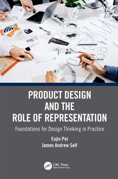 Product Design and the Role of Representation - Pei, Eujin; Self, James Andrew