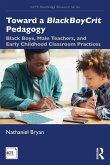 Toward a BlackBoyCrit Pedagogy Toward a BlackBoyCrit Pedagogy