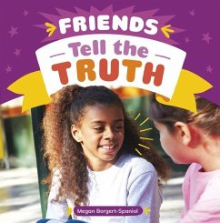 Friends Tell the Truth - Borgert-Spaniol, Megan