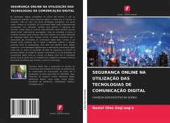 SEGURANÇA ONLINE NA UTILIZAÇÃO DAS TECNOLOGIAS DE COMUNICAÇÃO DIGITAL - Oloo Ong'ong'a, Daniel