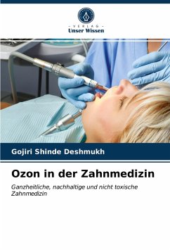 Ozon in der Zahnmedizin - Shinde Deshmukh, Gojiri