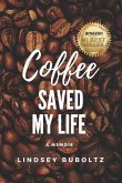Coffee Saved My Life: A Memoir