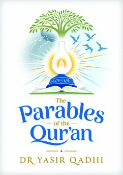 The Parables of the Qur'an - Qadhi, Yasir