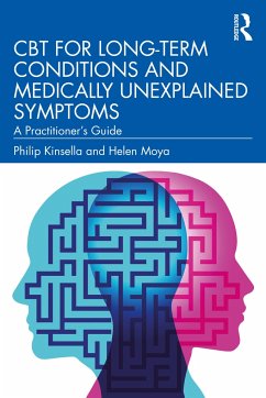 CBT for Long-Term Conditions and Medically Unexplained Symptoms - Kinsella, Philip; Moya, Helen