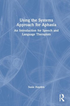 Using the Systems Approach for Aphasia - Hayden, Susie