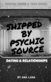 Shipped by Psychic Source