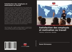 Satisfaction des employés et motivation au travail - Kirmanen, Sanni