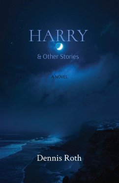 Harry: & Other Stories - Roth, Dennis