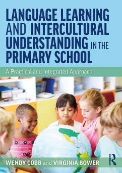 Language Learning and Intercultural Understanding in the Primary School - Cobb, Wendy; Bower, Virginia