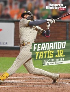 Fernando Tatis Jr.: Big-Time Hitter - Chandler, Matt
