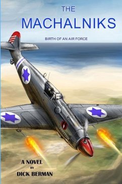 The Machalniks: Birth Of An Air Force - Berman, Dick