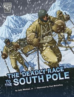 The Deadly Race to the South Pole - Micklos Jr, John