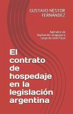 El contrato de hospedaje en la legislación argentina: Apéndice de legislación uruguaya a cargo de Julio Facal