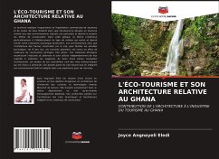 L'ÉCO-TOURISME ET SON ARCHITECTURE RELATIVE AU GHANA - Eledi, Joyce Angnayeli