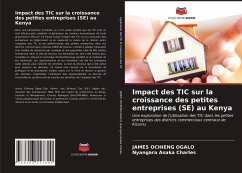 Impact des TIC sur la croissance des petites entreprises (SE) au Kenya - Ogalo, James Ochieng;Asaka Charles, Nyangara