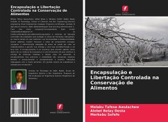 Encapsulação e Libertação Controlada na Conservação de Alimentos - Awulachew, Melaku Tafese;Desta, Alebel Belay;Sefefe, Merkebu