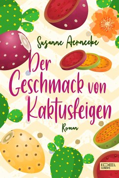 Der Geschmack von Kaktusfeigen (eBook, ePUB) - Aernecke, Susanne