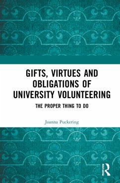 Gifts, Virtues and Obligations of University Volunteering - Puckering, Joanna