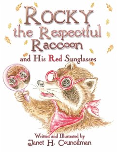 Rocky the Respectful Raccoon and His Red Sunglasses - Councilman, Janet H.