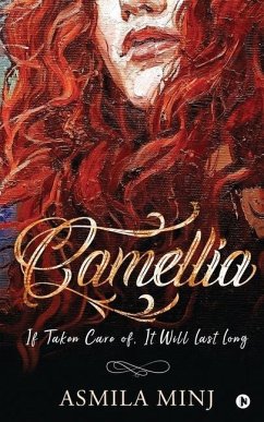 Camellia: If Taken Care of, It Will Last Long - Asmila Minj