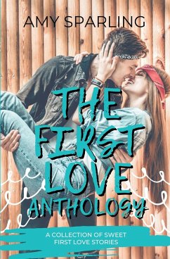 The First Love Anthology - Sparling, Amy