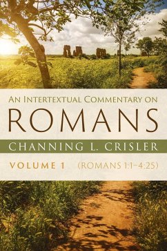 An Intertextual Commentary on Romans, Volume 1 - Crisler, Channing L.