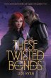 These Twisted Bonds - Bild 1