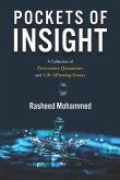 Pockets of Insight.: A Collection of Provocative Quotations and Life-Affirming Essays
