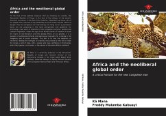 Africa and the neoliberal global order - Mana, Kä;Kabuayi, Freddy Mulumba