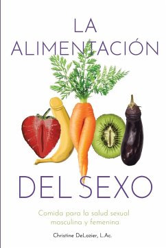 La Alimentación Del Sexo - DeLozier, Christine