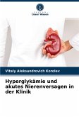 Hyperglykämie und akutes Nierenversagen in der Klinik